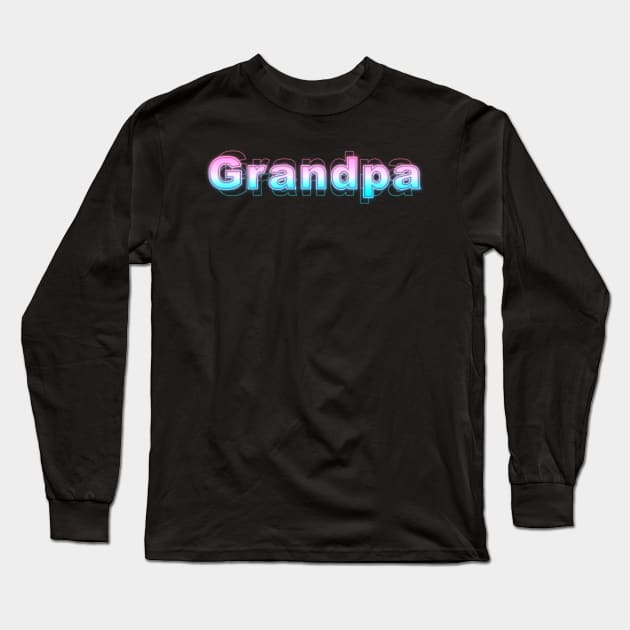 Grandpa Long Sleeve T-Shirt by Sanzida Design